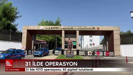 31 ilde FETÖ operasyonu: 50 şüpheli tutuklandı