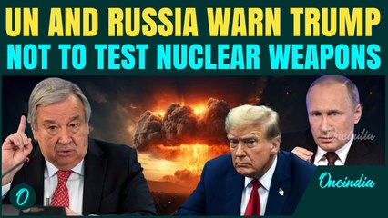 U.N SLAMS Trump’s Nuclear Test Push as ‘RECKLESS & DANGEROUS’ | Putin Issues Nuclear Warning