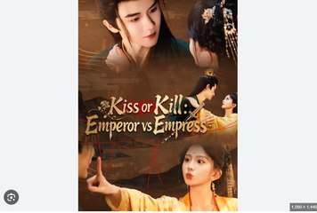 Kiss Or Kill Emperor Vs Empress Chinese Drama - English Sub
