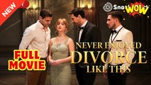 Never Enjoyed Divorce Like This (NEW) - FULL [Eng Sub]