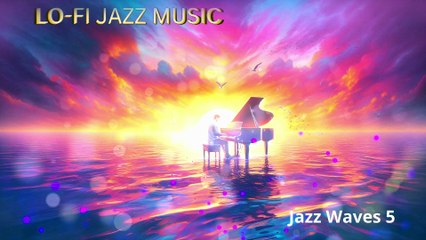 Lo-fi Jazz Music Jazz Waves Part 5 Music for Focus and Relaxation