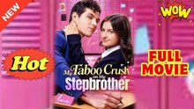He is My Stepbrother And My Sweet Crush Full Movie
