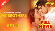 Forbidden Bonds With My Brothers Drama Movies English Sub