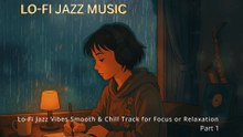 Lo-Fi Jazz Vibes Smooth & Chill Track for Focus or Relaxation Part 1