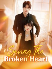 Saving The Broken Hearts Moboreels - Full Movie