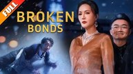 Broken Bonds (DUBBED) Full Movie
