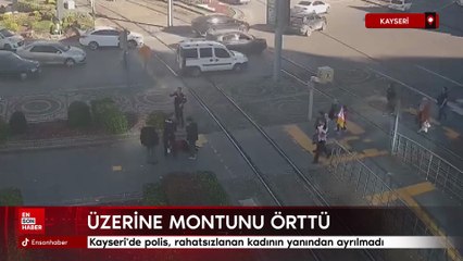 Kayseri'de polis, rahatsızlanan kadının yanından ayrılmadı