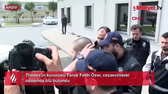 Thodex'in kurucusu Faruk Fatih Özer, cezaevindeki odasında ölü bulundu