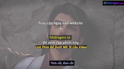 Tiên Võ Đế Tôn 3D Tập 140 Vietsub Thuyết Minh Tiếng Việt