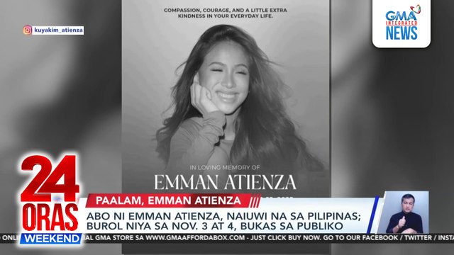 Abo ni Emman Atienza, naiuwi na sa Pilipinas | Public viewing sa Nov. 3 at 4 | 24 Oras Weekend