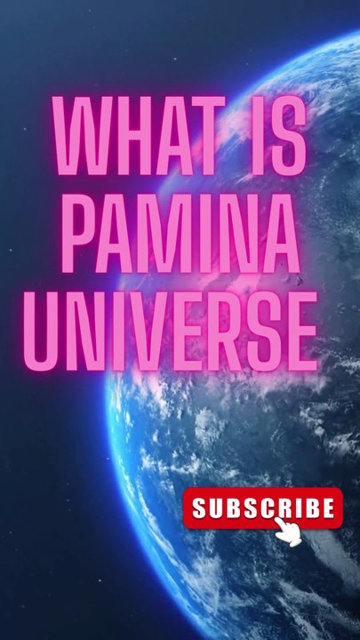 What is Pamina Universe?