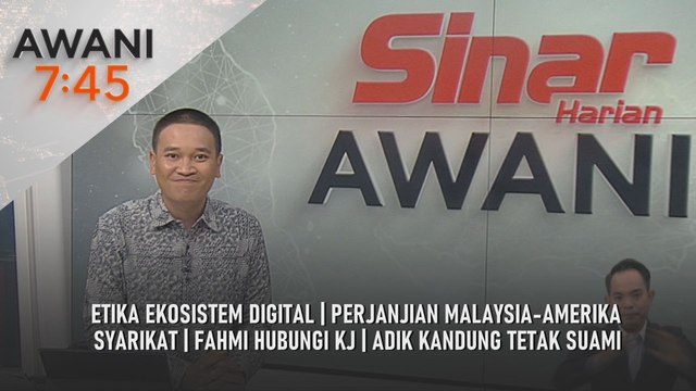 AWANI 7:45 [1/11/2025] – Etika ekosistem digital | Perjanjian Malaysia-Amerika Syarikat | Fahmi hubungi KJ | Adik kandung tetak suami
