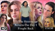 The Heiress Returns - The Day I Fought Back - Full