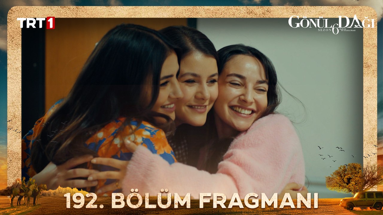 Gönül Dağı 192. Bölüm Fragmanı