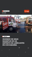 Incendio de gran magnitud en un depósito de lubricantes en Cochabamba