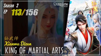 King Of Martial Arts  Season 2 EP 113 (139) 仙武传 Xianwu Dizun | Donghua - 1080P - Cc English