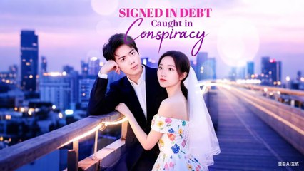 Signed In Debt Caught In Conspiracy – FULL HD MOVIE [Eng Sub]