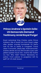 Prince Andrew's Epstein Exile US Democrats Demand Testimony Amid Royal Purge!
