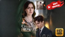Chasing My Frozen Wife | Full Movie HD - Drama ShortFilms Hot Romance Love