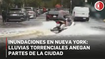 Nueva York bajo el agua: así quedó la ciudad tras fuertes lluvias