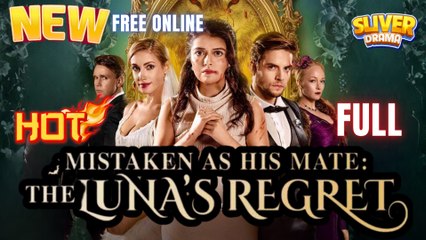 Mistaken as His Mate the Luna's Regret Full Movie HD I Best Drama ShortFilms Hot Billionaire Alpha Werewolf Family Dark Romance 2025