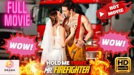 [New] Hold Me Tight, Mr. Firefighter #sereal+ - Full Movie | Drama Hub