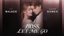 Boss Let Me Go