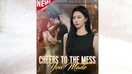 Cheers to the Mess You Made Full Episode