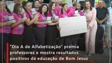 “Dia A de Alfabetização” premia professores e mostra resultados positivos da educação de Bom Jesus