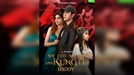 My CEO Mommy And Kung Fu Daddy Full [New Drama Completed]