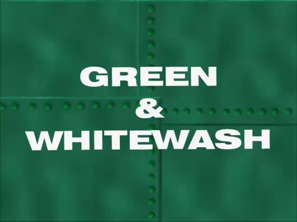 2004 - Green & Whitewash