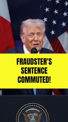 Trump calls convicted fraudster ‘a great hero’ while commuting prison sentence