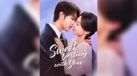 Sweet Destiny With You