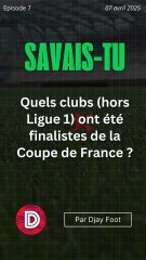Quels clubs hors Ligue 1 ont été finalistes de la Coupe de France ?