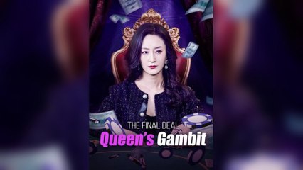 Queen's Gambit: The Final Deal