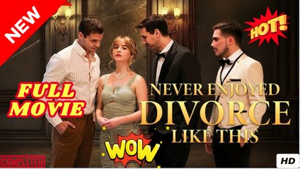 ❣️🍅💥 Never Enjoyed Divorce Like This (NEW) - FULL [Eng Sub]