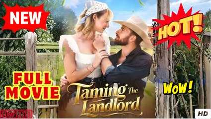 🍎🔥💥 Taming The Landlord (2025) - FULL [Eng Sub]