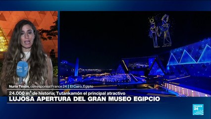 Egipto inaugura el Gran Museo Egipcio con una noche de cultura y orgullo nacional