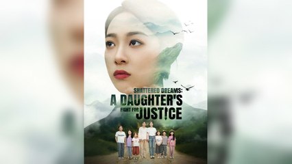 Shattered Dreams: A Daughter's Fight For Justice