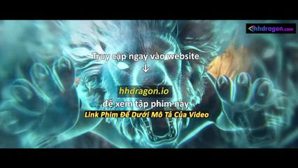 Tiên Nghịch Tập 113 Vietsub Thuyết Minh Tiếng Việt