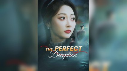 The Perfect Deception