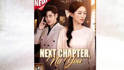 Next Chapter, No You (DUBBED) Full Episode