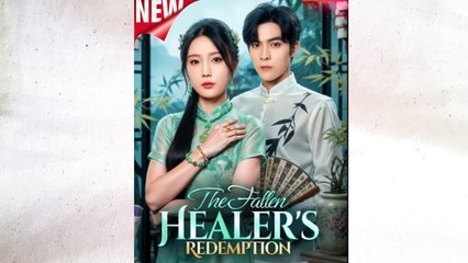 The Fallen Healer's Redemption Full Episode - Full Movie