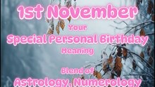 1 November  Happy Birthday!!  Your Special Personal Birthday Meaning 🌟 Timeless Birthday Messages !