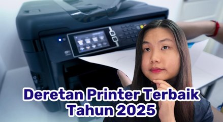 Deretan Printer Terbaik Tahun 2025: Hemat Tinta hingga Fitur Super Lengkap-Melek Teknologi