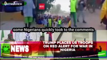 Trump Places US Troops On Red Alert For War In Nigeria