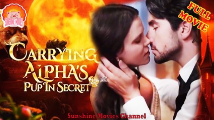 💝💖Carrying Alpha's Pup in Secret #Full 🐽 Dailymotion Drama 2025 - Sunshine Movies Channel