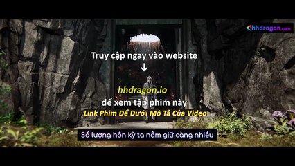 Tiên Nghịch Tập 113 Vietsub Thuyết Minh Tiếng Việt