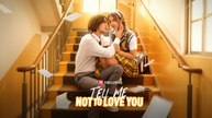 [EngSub] Tell Me Not to Love You