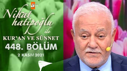 Nihat Hatipoğlu İle Kuran ve Sünnet 448. Bölüm | 2 Kasım 2025
